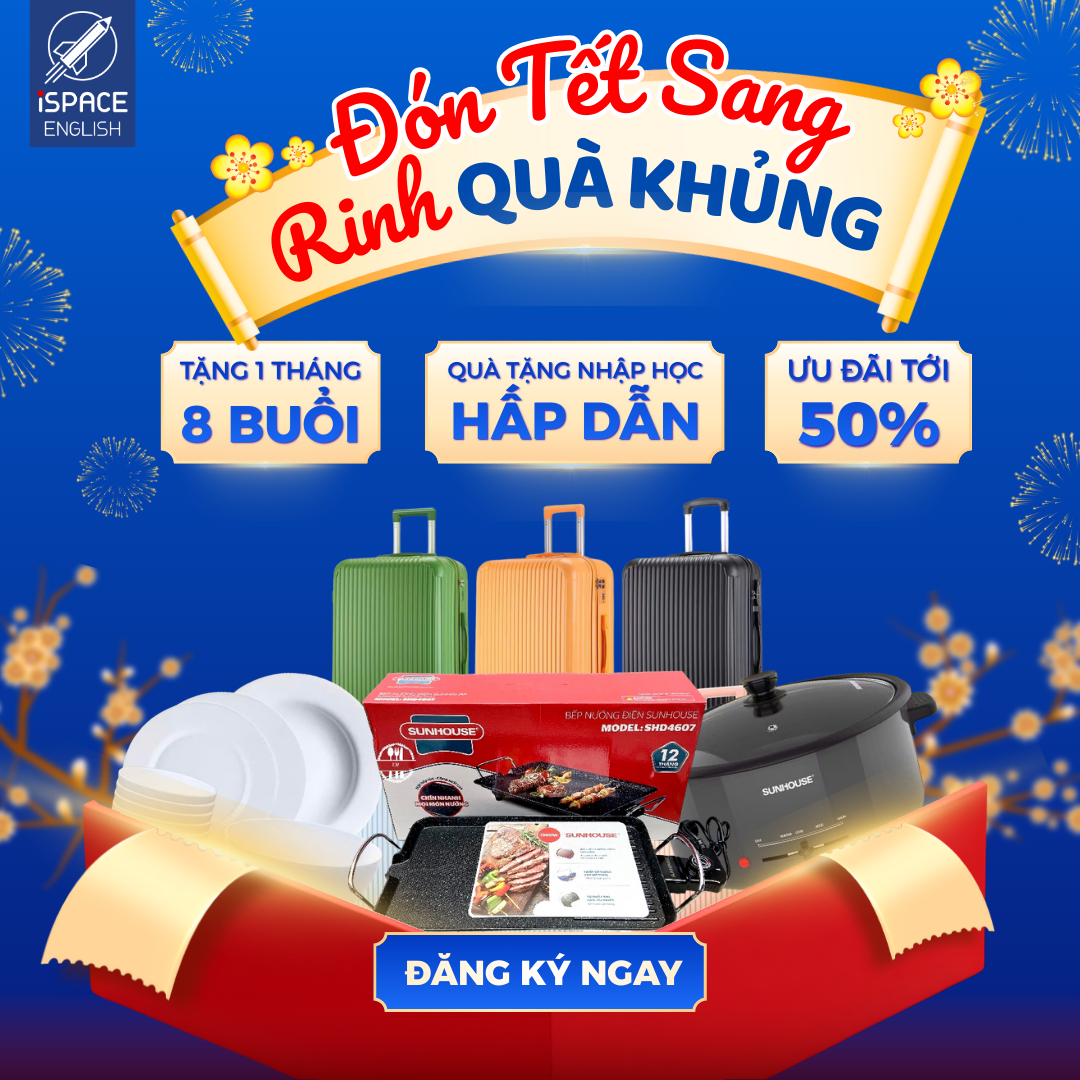 Đón Tết Sang – Rinh Quà “Khủng” Cùng ISPACE English
